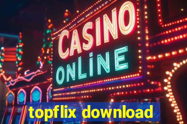 topflix download